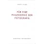 F�r eine Philosophie der Fotografie