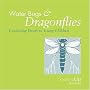 Water Bugs and Dragonfiles: Explaining Death to Young Children (Looking Up)