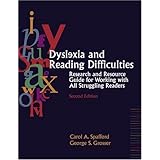 Dyslexia and Reading Difficulties: Research and Resource Guide for Working with All Struggling Readers (2nd Edition)