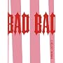 Bad Bad