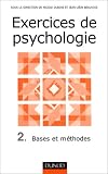 Exercices de psychologie, tome 2 :  Bases et m�thodes