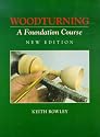 Woodturning: A Foundation Course (New Edition)