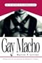 Gay Macho: The Life and Death of the Homosexual Clone