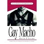 Gay Macho: The Life and Death of the Homosexual Clone