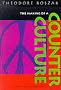 The Making of a Counter-Culture: Reflections on the Technocratic Society and Its Youthful Opposition