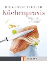 Die große Teubner Küchenpraxis (Teubner Solitäre)