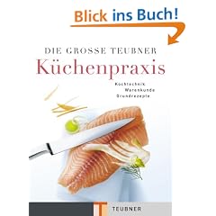 Die gro�e Teubner K�chenpraxis (Teubner Solit�re)