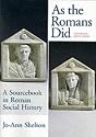 As the Romans Did: A Sourcebook in Roman Social History