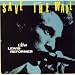 Save The Wail / Lew Lewis Reformer