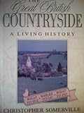 The Great British countryside : a living history