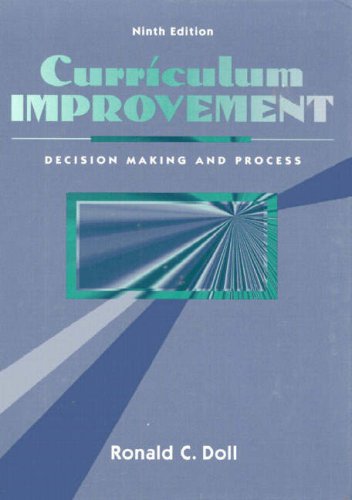 Curriculum Improvement: Decision Making and Process (9th Edition)