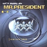 Mr. President - Up N  Away