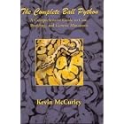 The Complete Ball Python: A Comprehensive Guide to Care, Breeding and Genetic Mutations by