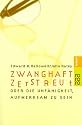 Zwanghaft zerstreut oder Die Unf&auml;higkeit, aufmerksam zu sein