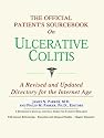 The Official Patient's Sourcebook on Ulcerative Colitis: A Revised and Updated Directory for the Internet Age