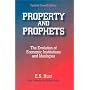 Property and Prophets: The Evolution of Economic Institutions and Ideologies