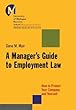 A manager's guide to employment law - [electronic resource]  : how to protect your company and yourself  : Dana M. Muir.