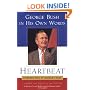 Heartbeat: George Bush in His Own Words