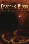 Dragon's Blood: Denicalis Dragon Chronicles - Book One