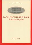 La Tonalité harmonique: étude des origines