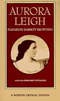 Aurora Leigh (Norton Critical Edition)