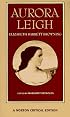 Aurora Leigh: Authoritative Text, Backgrounds and Contexts, Criticism (Norton Critical Editions)