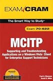 MCITP 70-622 Exam Cram: Supporting and Troubleshooting Applications on a Windows Vista Client for Enterprise Support Technicians (Exam Cram)