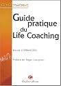Guide pratique du Life coaching