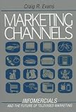 Marketing Channels: Infomercials and the Future of Televised Marketing
