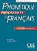 Phonétique progressive du français : Niveau avancé avec 400 exercices Phonétique progressive du français : Niveau avancé avec 400 exercices