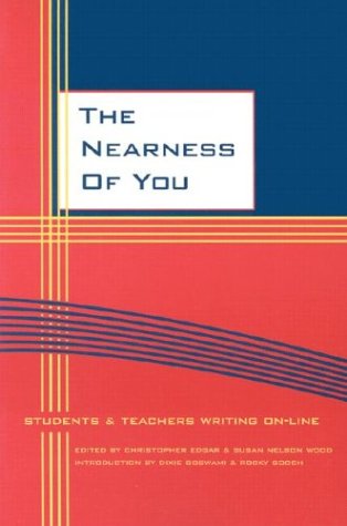 Nearness of You: Students and Teachers Writing On-Line