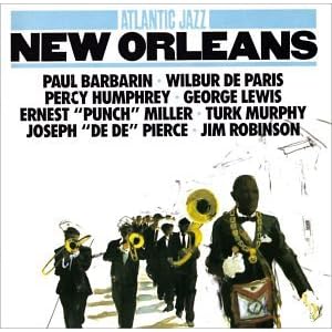Atlantic Jazz: New Orleans { Various Artists } by Paul Barbarin, George Lewis, Jim Robinson, Wilber De Paris, and Turk Murphy (Audio CD - 1990)