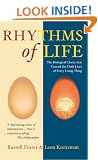 The Rhythms Of Life: The Biological Clocks That Control the Daily Lives of Every Living Thing
