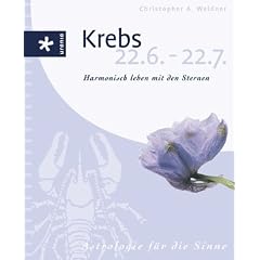 Astrologie f�r die Sinne. Krebs 22.6. - 22.7.. Harmonisch leben mit den Sternen