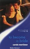 To become a bride