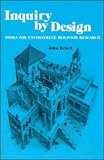 Inquiry by Design: Tools for Environment-Behaviour Research (Environment and Behavior)