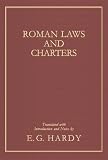 Roman Laws And Charters: Three Spanish Charters And Other Documents