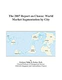 Search : The 2007 Report on Cheese: World Market Segmentation by City