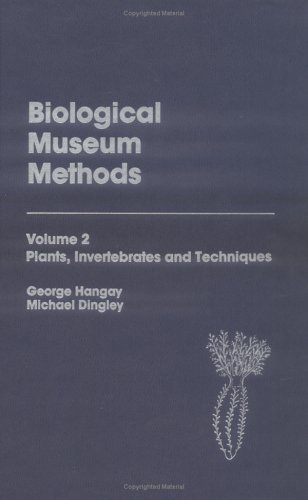 Biological Museum Methods, Volume 2: Plants, Invertebrates and Techniques under Museum Studies & Museology in The Books Store
