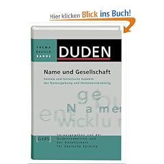 Duden Thema Deutsch, Bd.2, Name und Gesellschaft: Soziale und historische Aspekte der Namengebung und Namenentwicklung: Band 2