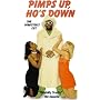 Pimps Up, Ho's Down