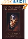 Have You Thought Of Leonard Peltier Lately?