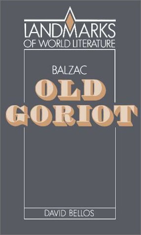 Balzac: Old Goriot (Landmarks of World Literature)