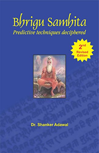 Bhrigu Samhita (Predictive Techniques Deciphered): This astrology book has been originally published by the prestigious Sagar Publications with  Dr.Shanker Adawal as its author.