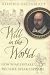 Will in the World: How Shakespeare Became Shakespeare