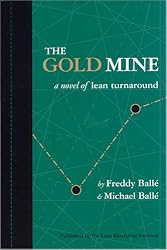 The Gold Mine: A Novel of Lean Turnaround