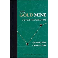 The Gold Mine: A Novel of Lean Turnaround