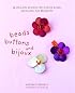 Beads, Buttons, and Bijoux: 58 Original Designs for Making Rings, Necklaces, and Bracelets