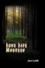 Love, Life, Mystery