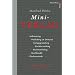Mini-Verlag: Selbstverlag, Publishing on Demand, Verlagsgr�ndung, Buchherstellung, Buchmarketing, Buchhandel, Direktvertrieb